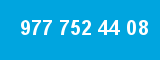 977 752 44 08
